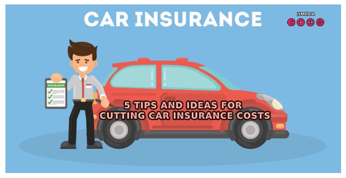 Auto insurance - 5 Tips and Ideas for Cutting Car Insurance Costs