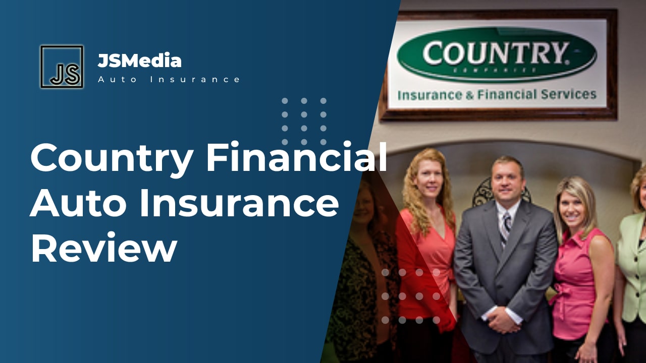 Auto Insurance - Country Financial Auto Insurance Review