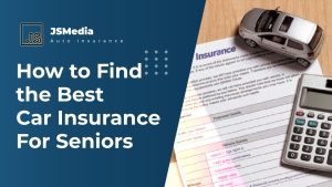 How to Find the Best Car Insurance For Seniors on a Budget