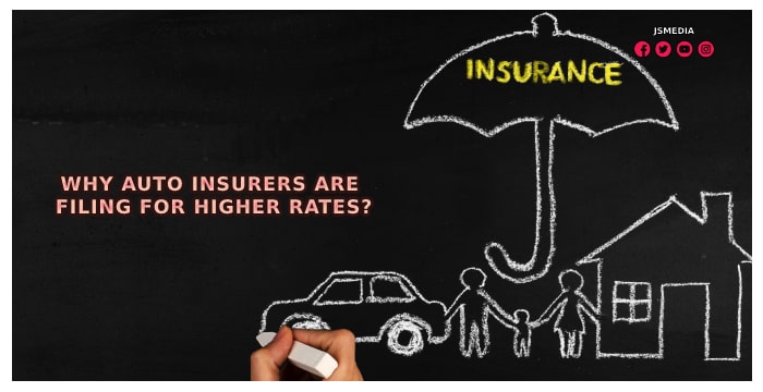 Auto Insurance - Why Auto Insurers Are Filing For Higher Rates?