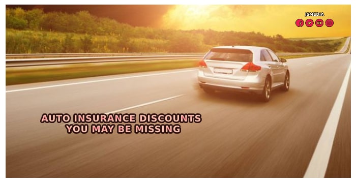 Auto Insurance Discounts You May Be Missing