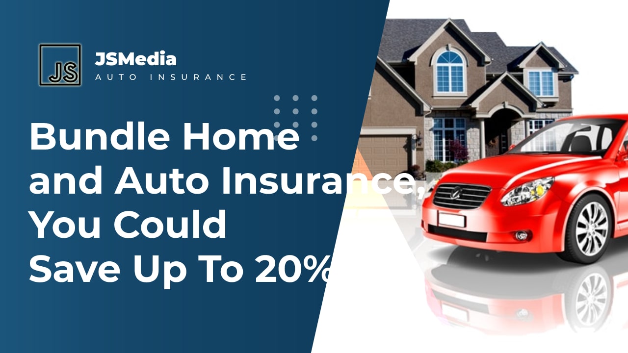 Best Home And Auto Insurance Bundle