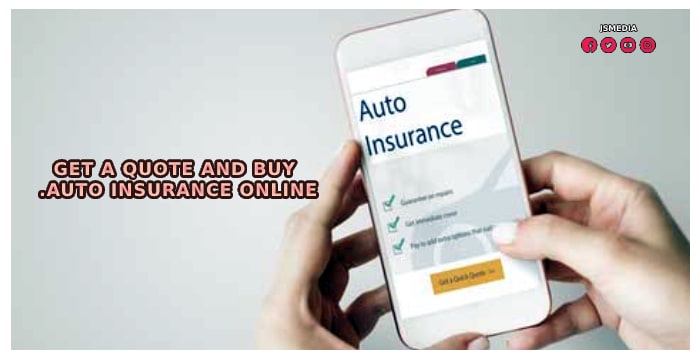 Get a Quote and Buy Auto Insurance Online