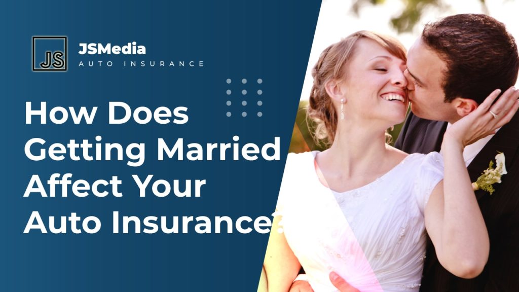 how-does-getting-married-affect-your-auto-insurance-auto-jakartastudio