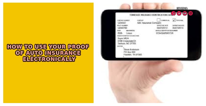 How to Use Your Proof of Auto Insurance Electronically